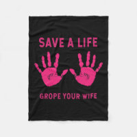 Life Grope Your Wife Cool Breast Cancer Awareness