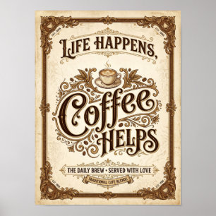 life happen coffee help poster