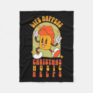 Life Happens Christmas Music Helps Fleece Blanket