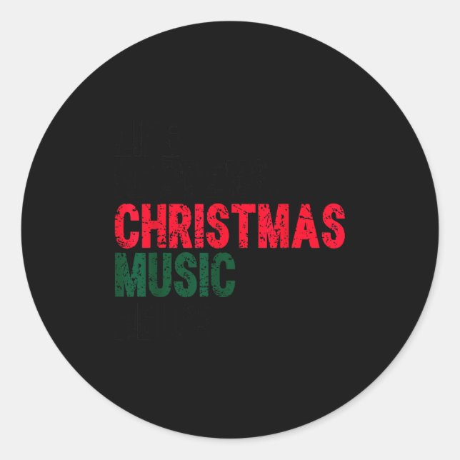 Life Happens Christmas Music Helps Funny Holiday Q Classic Round Sticker (Front)