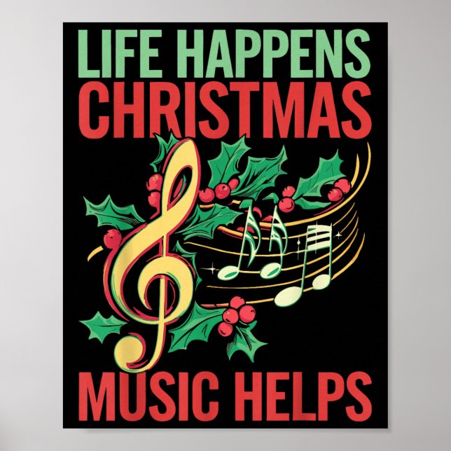 Life Happens Christmas Music Helps  Poster (Front)