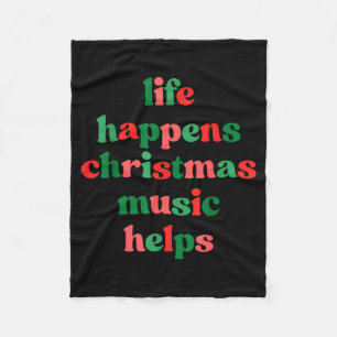 Life Happens Christmas Music Helps Retro Groovy Sa Fleece Blanket