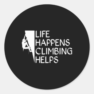 Life Happens Climbing Helps Tree Rock Climber Classic Round Sticker