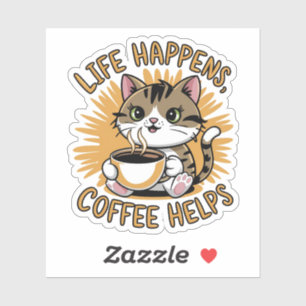 Life Happens Coffee Helps
