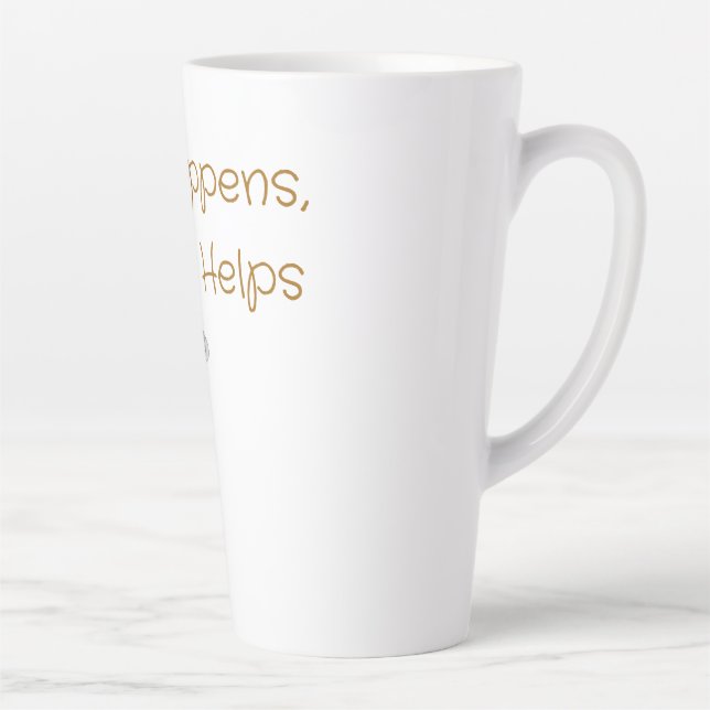 Life Happens, Coffee Helps – Funny Coffee stuff Latte Mug (Right)