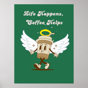 Life happens, Coffee helps funny green groovy  Poster