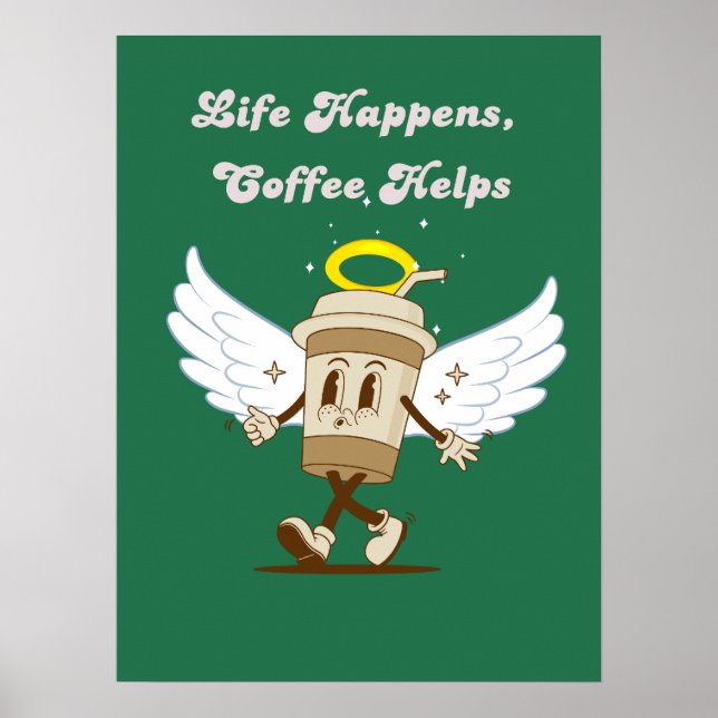 Life happens, Coffee helps funny green groovy  Poster (Front)