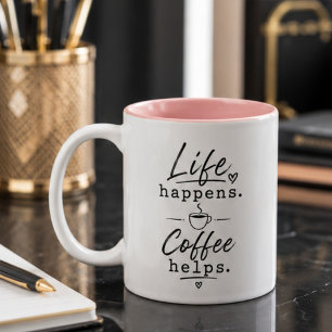 Life Happens. Coffee Helps. Minimalist Quote Two-Tone Coffee Mug
