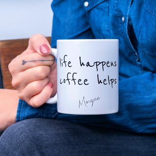 Life Happens Coffee Helps Personalized Minimalist Two-Tone Coffee Mug