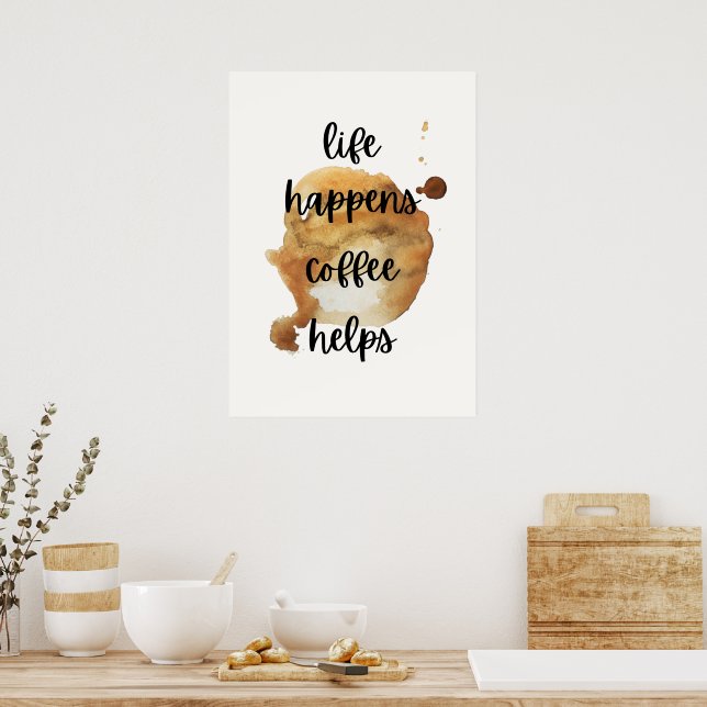 Life happens coffee helps  poster (Kitchen)