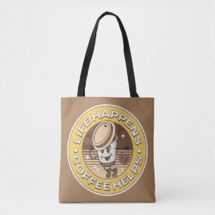 Life happens coffee helps tote bag