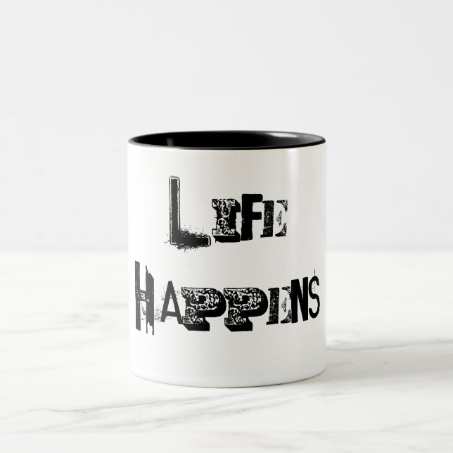 "Life Happens" Cup (Center)