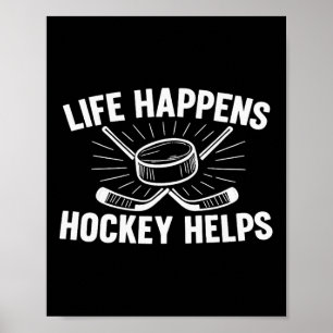 Life Happens - Hockey Helps -  Poster