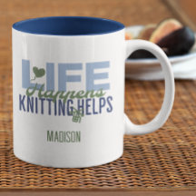 Life Happens Knitting Helps Knitting Lovers