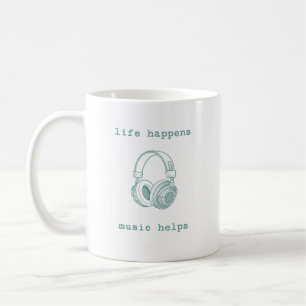 Life Happens Music Helps Funny Music Lover Gift Coffee Mug