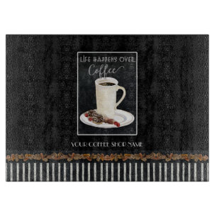 Life Happens Over Coffee Shop Latte and Dessert Cutting Board