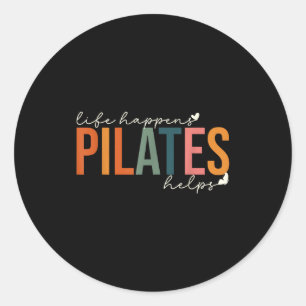 Life happens pilates helps workout motivation classic round sticker