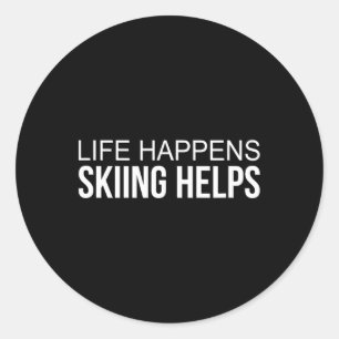 Life Happens - Skiing Helps - Classic Round Sticker