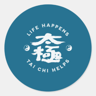 Life Happens Tai Chi Helps Classic Round Sticker