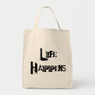 Life Happens Tote Bag