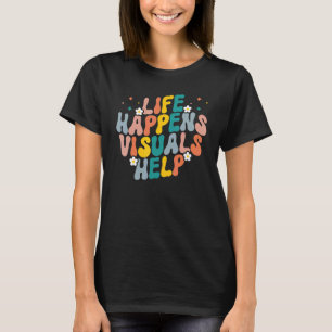 Life Happens Visuals Help Retro Groovy Special Edu T-Shirt