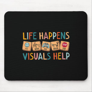 Life Happens Visuals Help Special Education Teache Mouse Pad
