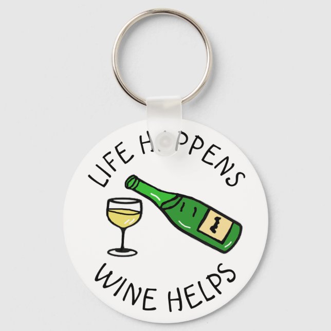 Life Happens, Wine Helps, Funny Quote Key Ring (Front)