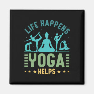 Life Happens Yoga Helps _13 Magnet