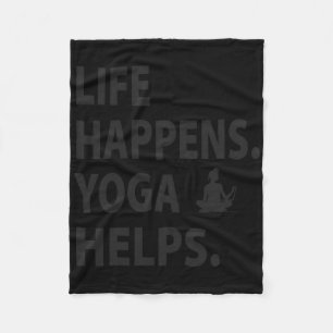 Life Happens Yoga Helps _2 Fleece Blanket