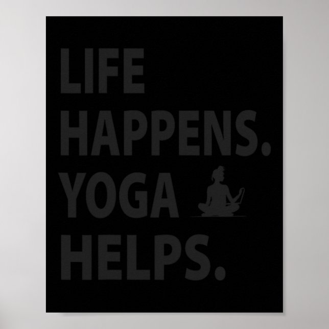 Life Happens Yoga Helps _2  Poster (Front)