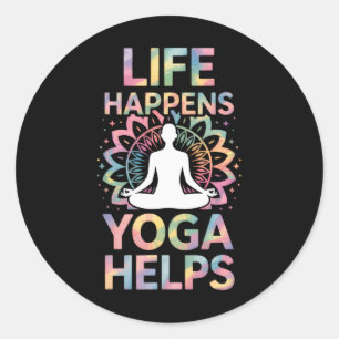 Life Happens Yoga Helps _8 Classic Round Sticker