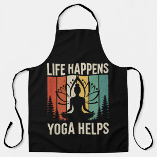 Life Happens Yoga Helps Apron