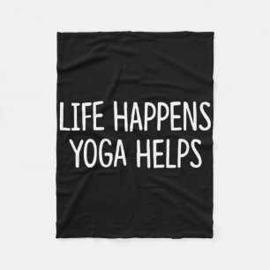 Life Happens Yoga Helps - Black Uni-adultsuni-kids Fleece Blanket