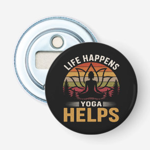 Life Happens Yoga Helps Bottle Opener