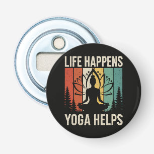Life Happens Yoga Helps Bottle Opener
