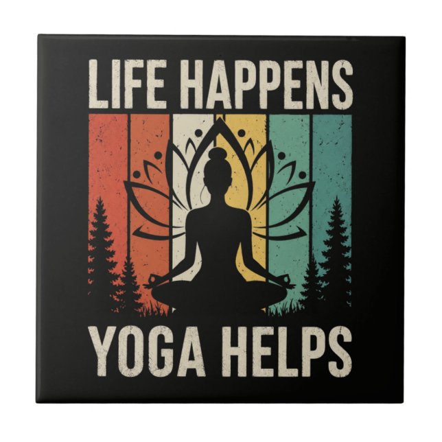 Life Happens Yoga Helps  Ceramic Tile (Front)