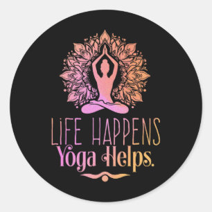 Life Happens Yoga Helps Cute Motivation Yoga Gifts Classic Round Sticker