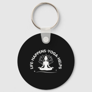 Life Happens Yoga Helps Meditation And Yoga Key Ring