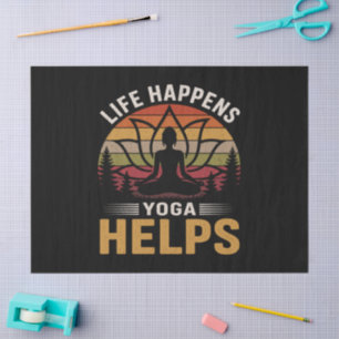 Life Happens Yoga Helps Tissue Paper