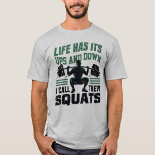 Life has its ups and downs  T-Shirt