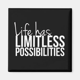 Life Has Limitless Possibilities Inspirational Magnet