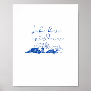 "Life Has Ups and Downs" Inspirational Ocean Waves Poster