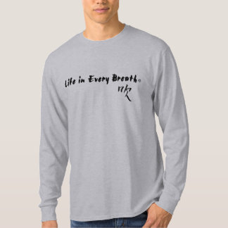 Life in Every Breath Long Sleeve T T-Shirt