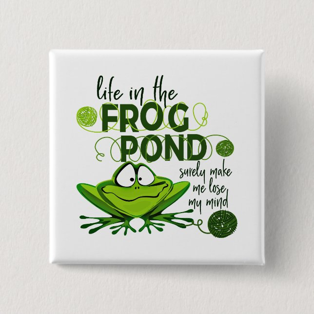 Life In The Frog Pond 15 Cm Square Badge (Front)