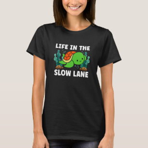Life In The Slow Lane Habitat Natural Science Mari T-Shirt