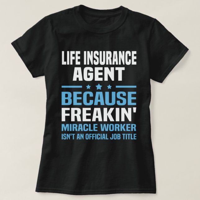 Life Insurance Agent T-Shirt (Design Front)