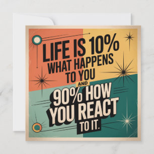Life Is 10% What Happens To You Thank You Card