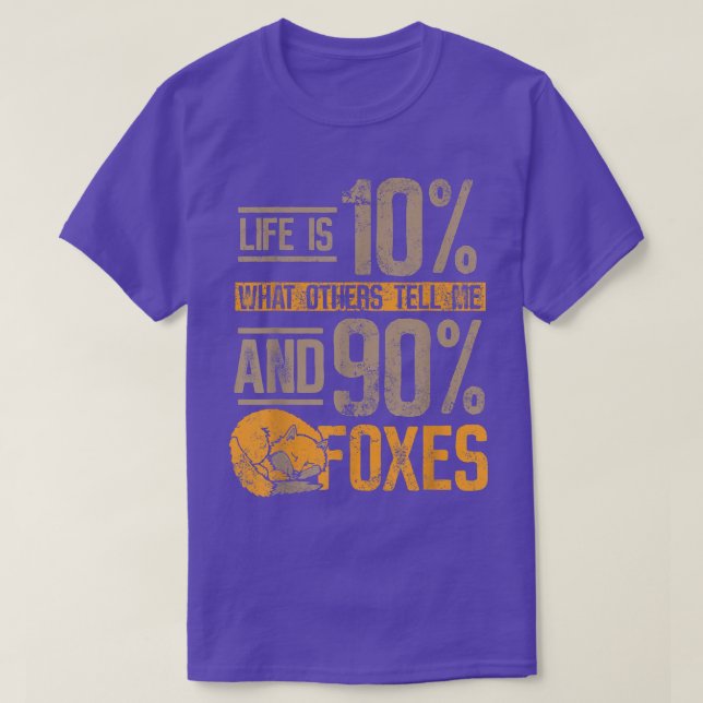 Life is 10 what others tell me and 90 foes  T-Shirt (Design Front)