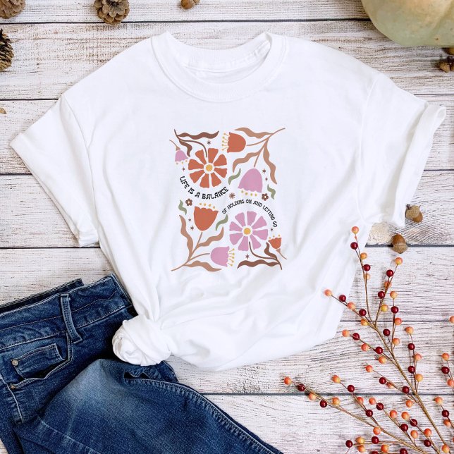 Life is a Balance Boho Floral Inspiration Quote T-Shirt (Creator Uploaded)
