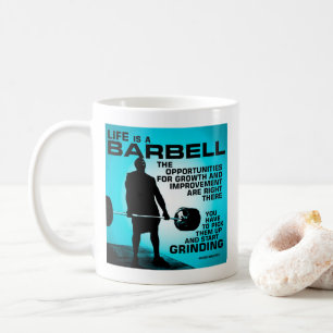 Life Is A Barbell - Workout Gym Inspirational` Coffee Mug